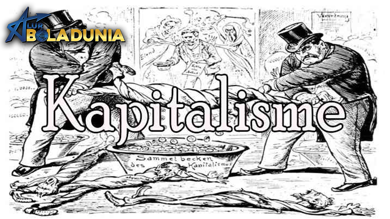 Sistem Ekonomi Kapitalis: Pengertian dan Perkembangannya